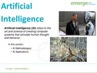 Artificial intelligence (AI) refers to the art and science of creating computer systems that simulate human thought and