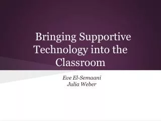 Bringing Supportive Technology into the Classroom