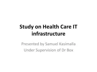 Study on Health Care IT infrastructure