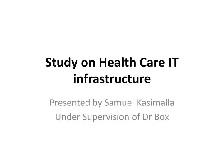 study on health care it infrastructure