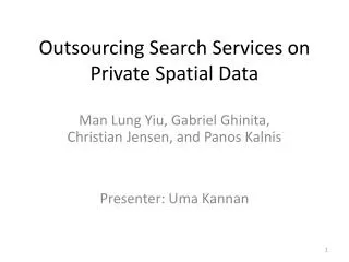 Outsourcing Search Services on Private Spatial Data
