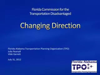 Florida Commission for the Transportation Disadvantaged Changing Direction