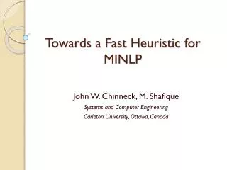 Towards a Fast Heuristic for MINLP