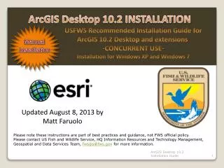USFWS Recommended Installation Guide for ArcGIS 10.2 Desktop and extensions -CONCURRENT USE- Installation for Windo