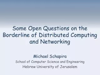 Some Open Questions on the Borderline of Distributed Computing and Networking