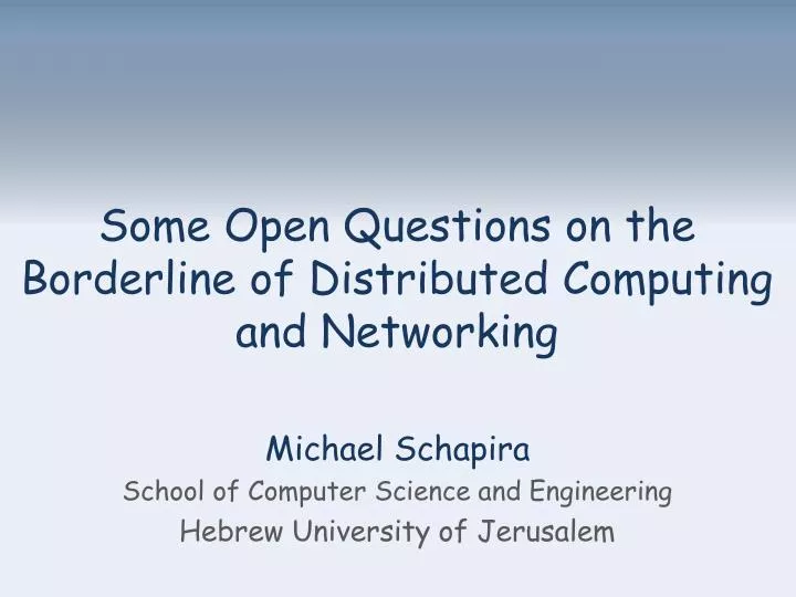 some open questions on the borderline of distributed computing and networking