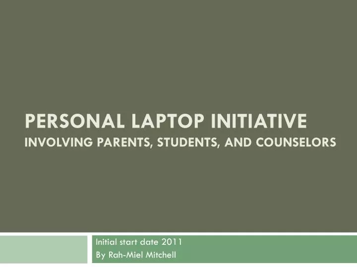 personal laptop initiative involving parents students and counselors