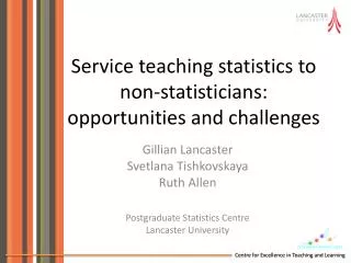Service teaching statistics to non-statisticians: opportunities and challenges