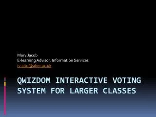 Qwizdom interactive voting system for larger classes