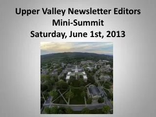 Upper Valley Newsletter Editors Mini -Summit Saturday, June 1st, 2013