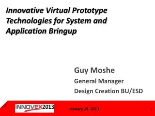 Innovative Virtual Prototype Technologies for System and Application Bringup
