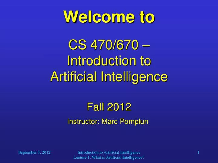 welcome to cs 470 670 introduction to artificial intelligence fall 2012