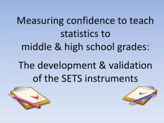 Measuring confidence to teach statistics to middle &amp; high school grades: The development &amp; validation of
