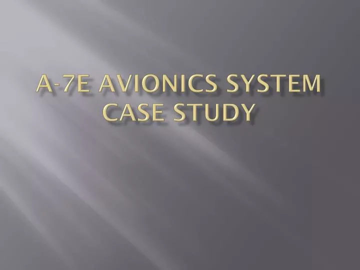 a 7e avionics system case study
