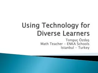 Using Technology for Diverse Learners
