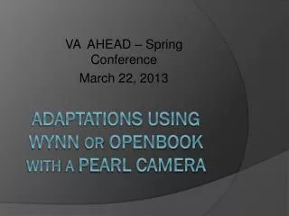 Adaptations using WYNN or Openbook with a pearl camera