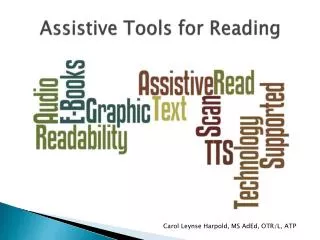 Assistive Tools for Reading