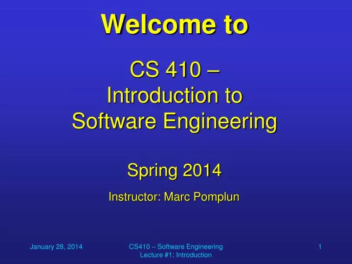welcome to cs 410 introduction to software engineering spring 2014