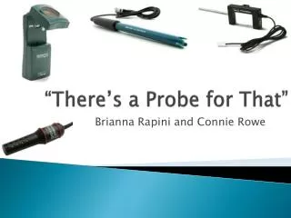 “There’s a Probe for That”
