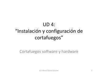 UD 4: “Instalación y configuración de cortafuegos”