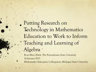 Putting Research on Technology in Mathematics Education to Work to Inform Teaching and Learning of Algebra