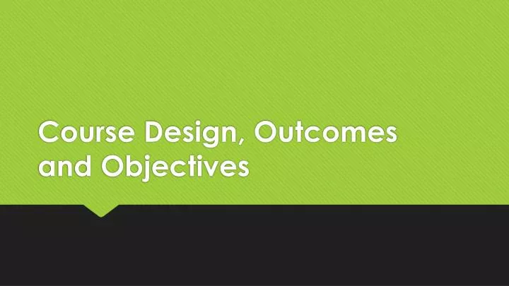 course design outcomes and objectives