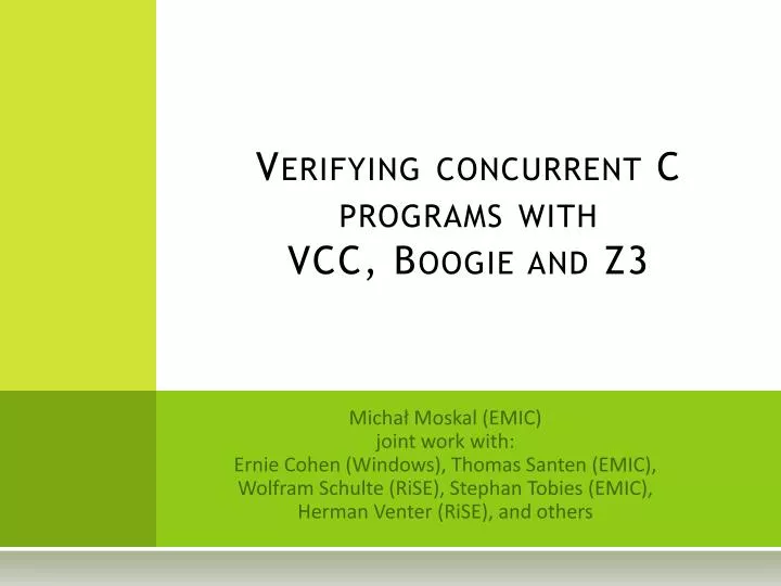 verifying concurrent c programs with vcc boogie and z3