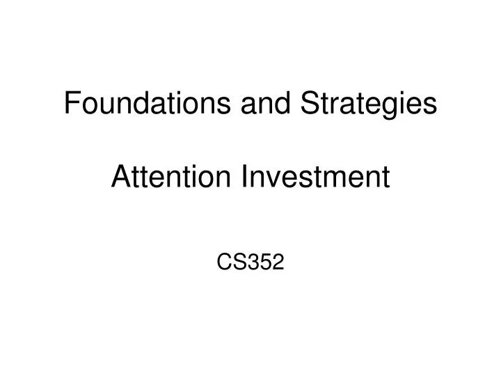 foundations and strategies attention investment