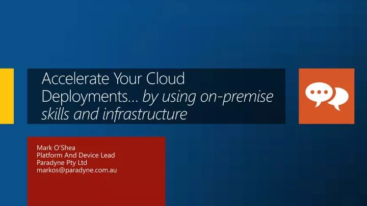 accelerate your cloud deployments by using on premise skills and infrastructure