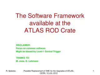 The Software Framework available at the ATLAS ROD Crate