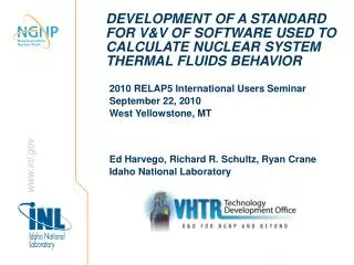 DEVELOPMENT OF A STANDARD FOR V&amp;V OF SOFTWARE USED TO CALCULATE NUCLEAR SYSTEM THERMAL FLUIDS BEHAVIOR