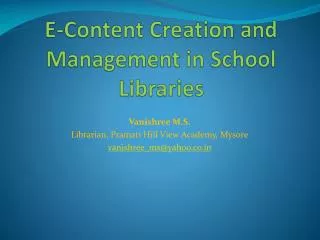 E-Content Creation and Management in School Libraries
