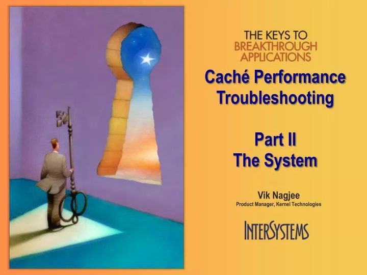 cach performance troubleshooting part ii the system