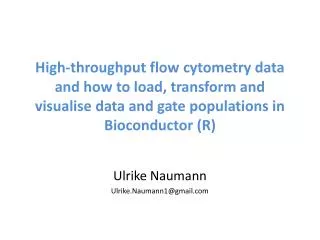 High-throughput flow cytometry data and how to load, transform and visualise data and gate populations in Bioconducto