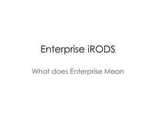 Enterprise iRODS