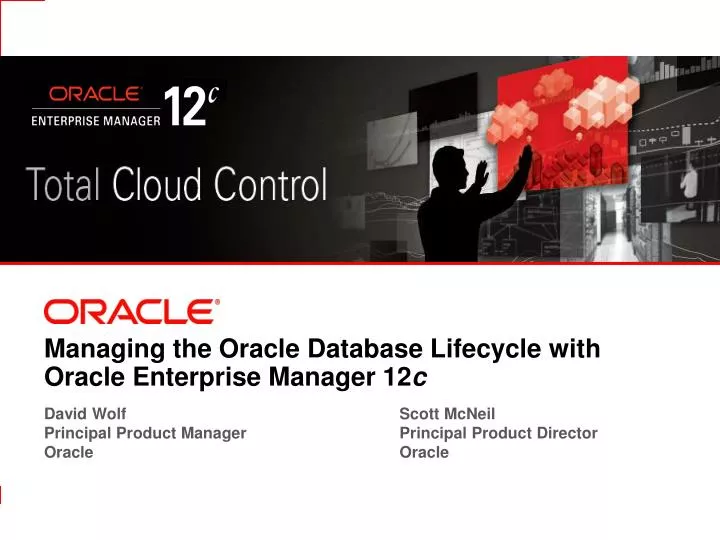managing the oracle database lifecycle with oracle enterprise manager 12 c