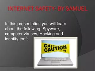 Internet Safety- By Samuel