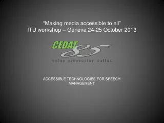 ACCESSIBLE TECHNOLOGIES FOR SPEECH MANAGEMENT
