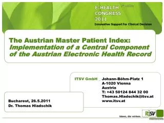 The Austrian Master Patient Index: Implementation of a Central Component of the Austrian Electronic Health Record