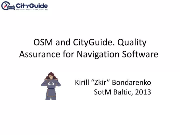 osm and cityguide quality assurance for navigation software
