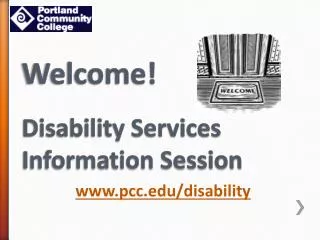 Welcome! Disability Services Information Session