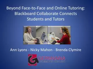 Beyond Face-to-Face and Online Tutoring: Blackboard Collaborate Connects Students and Tutors