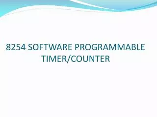 8254 SOFTWARE PROGRAMMABLE TIMER/COUNTER