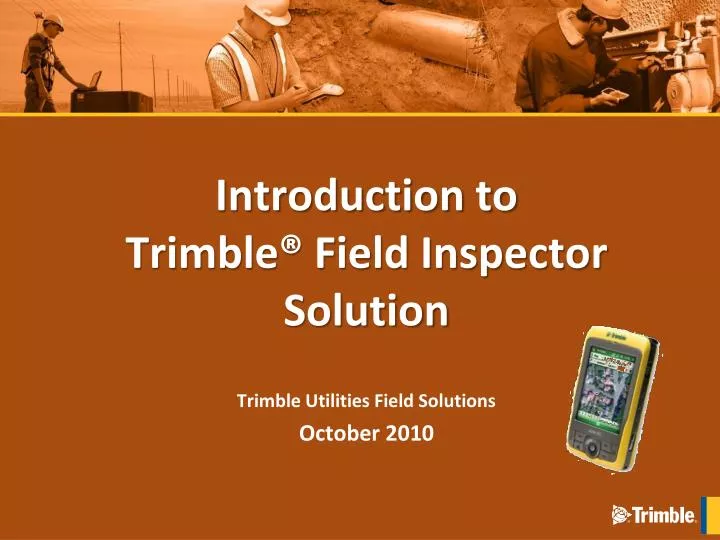 introduction to trimble field inspector solution
