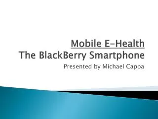 Mobile E-Health The BlackBerry Smartphone