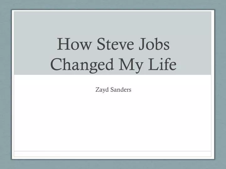 how steve jobs changed my life