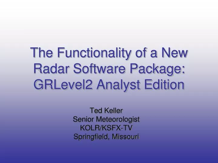 the functionality of a new radar software package grlevel2 analyst edition