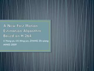 A New Fast Motion Estimation Algorithm Based on H.264