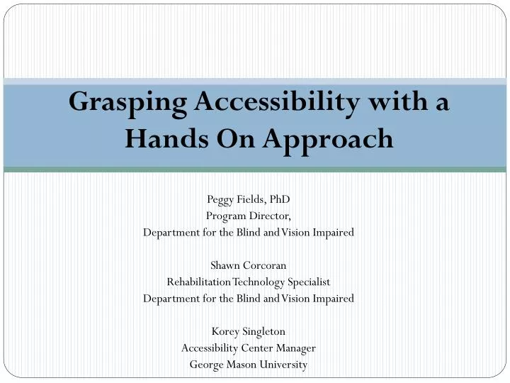 grasping accessibility with a hands on approach