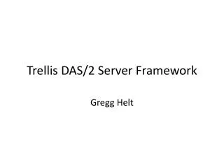 Trellis DAS/2 Server Framework